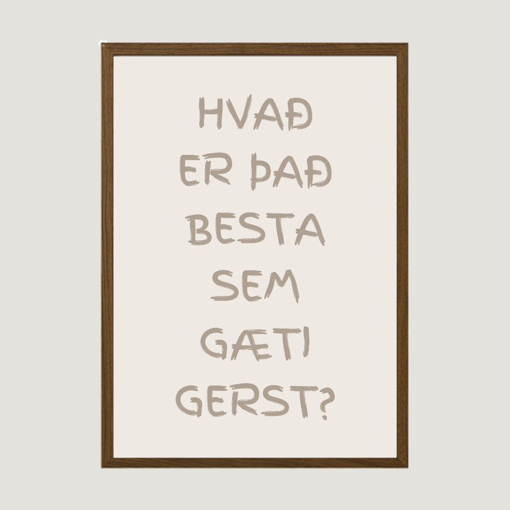 hvað er það besta sem gæti gerst? - íslenskt plakat