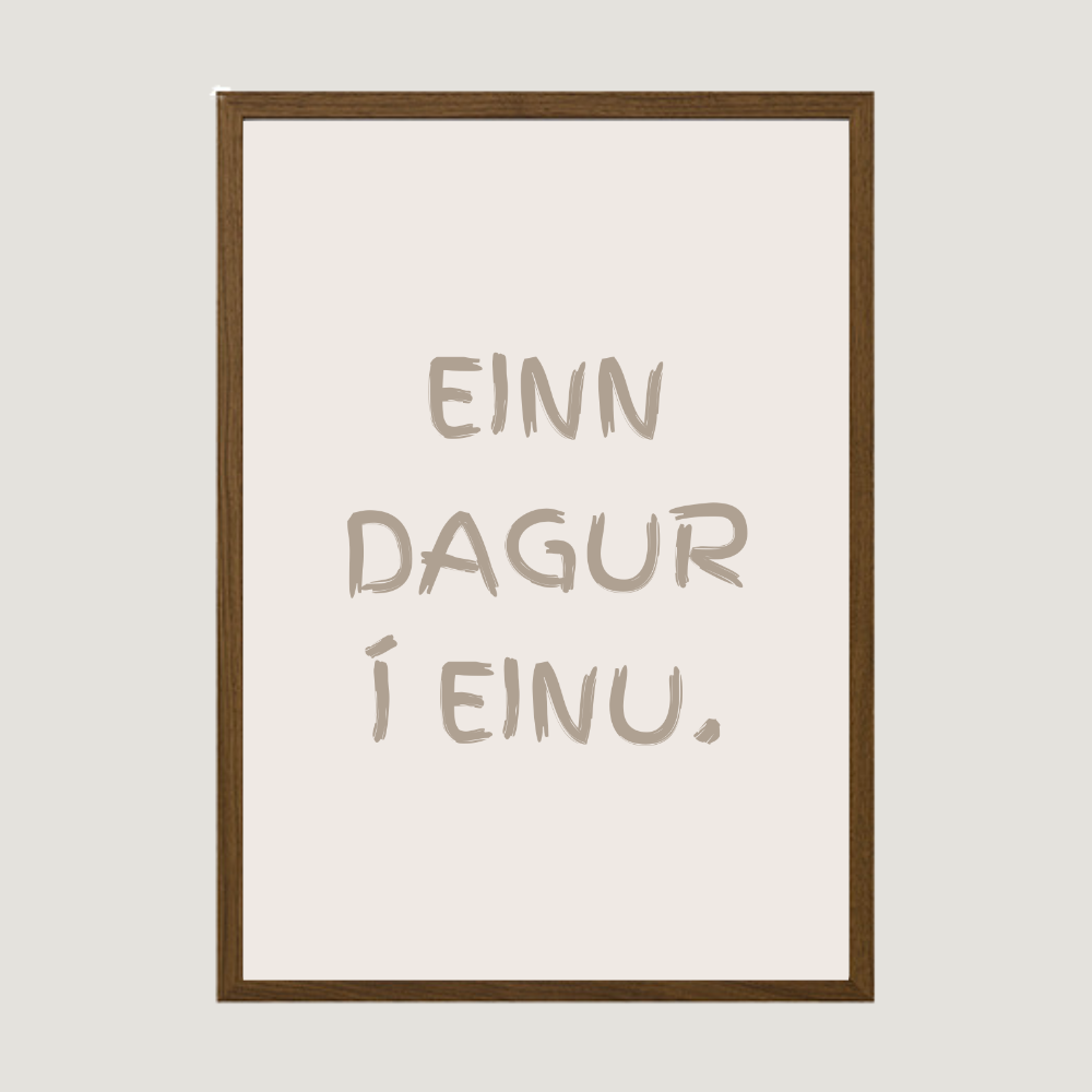 Einn dagur í einu. Íslenskt veggspjald með texta.