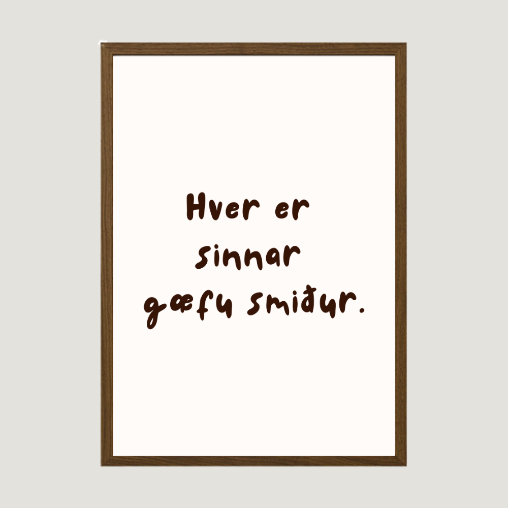 Hver er sinnar gæfu smiður