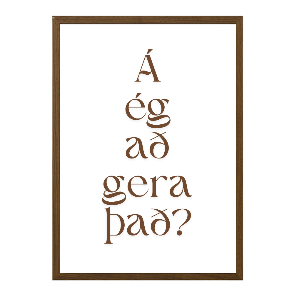 Á ég að gera það?