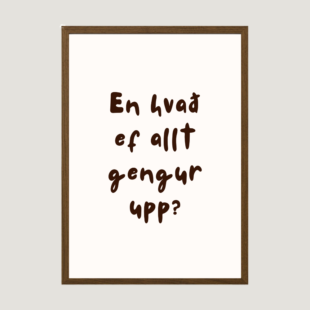 En hvað ef allt gengur upp? Kósí skrift