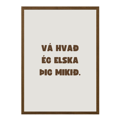 Vá hvað ég elska þig mikið