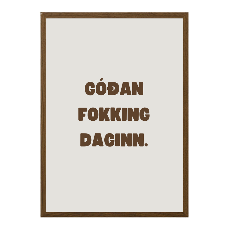 Góðan fokking daginn