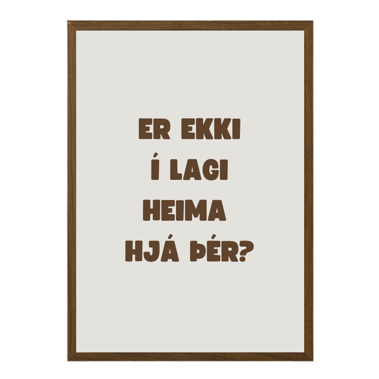 Er ekki í lagi heima hjá þér?