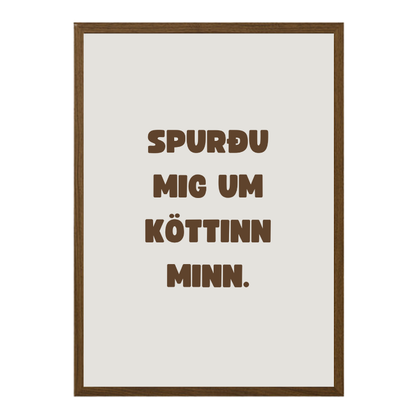 Spurðu mig um köttinn minn