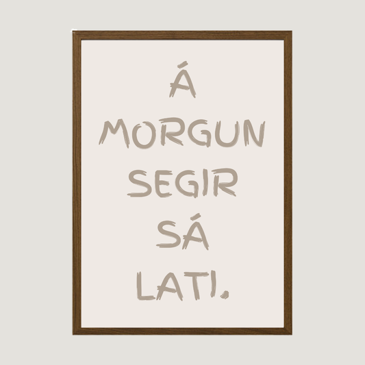 á morgun segir sá lati. íslenskt texta plaggat