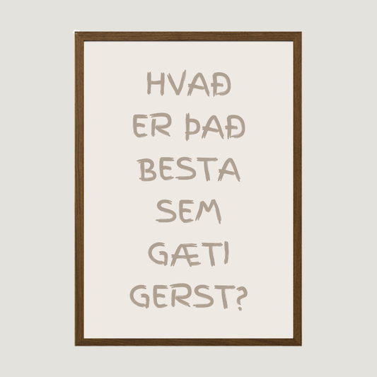 hvað er það besta sem gæti gerst? - íslenskt plakat