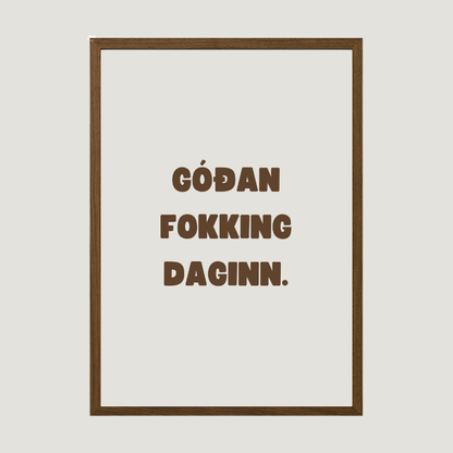 Góðan fokking daginn