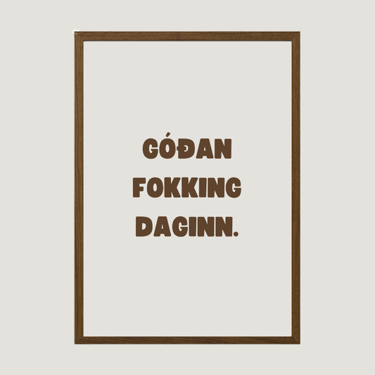 Góðan fokking daginn