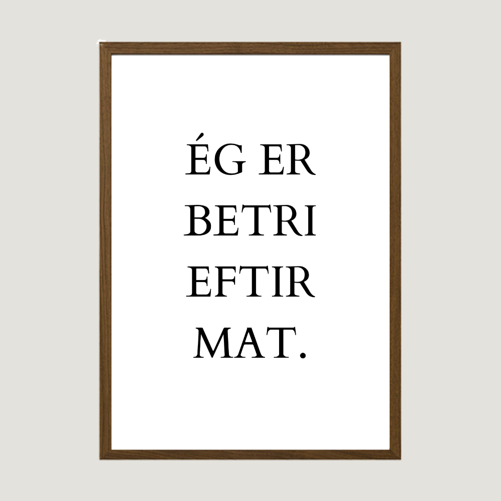 Ég er betri eftir mat.