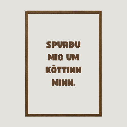 Spurðu mig um köttinn minn