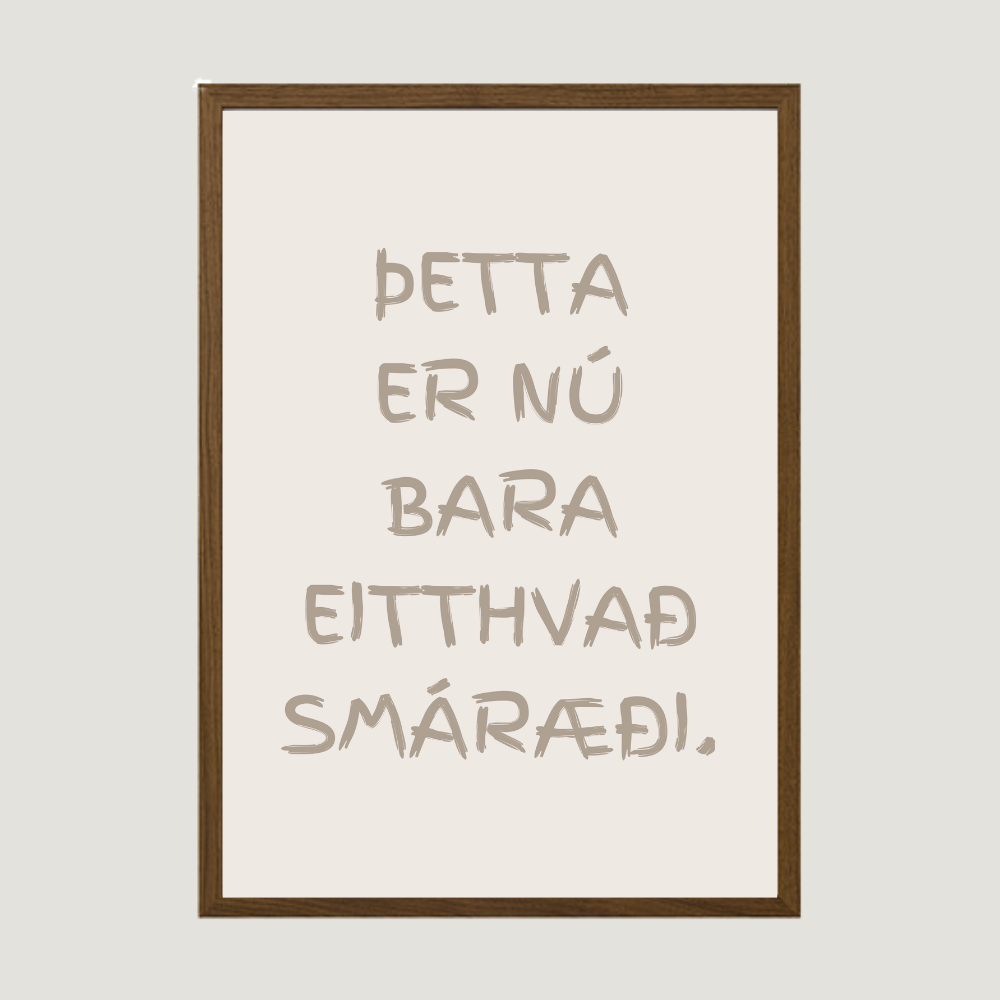 þetta er nú bara eitthvað smáræði íslenskt plakat með texta