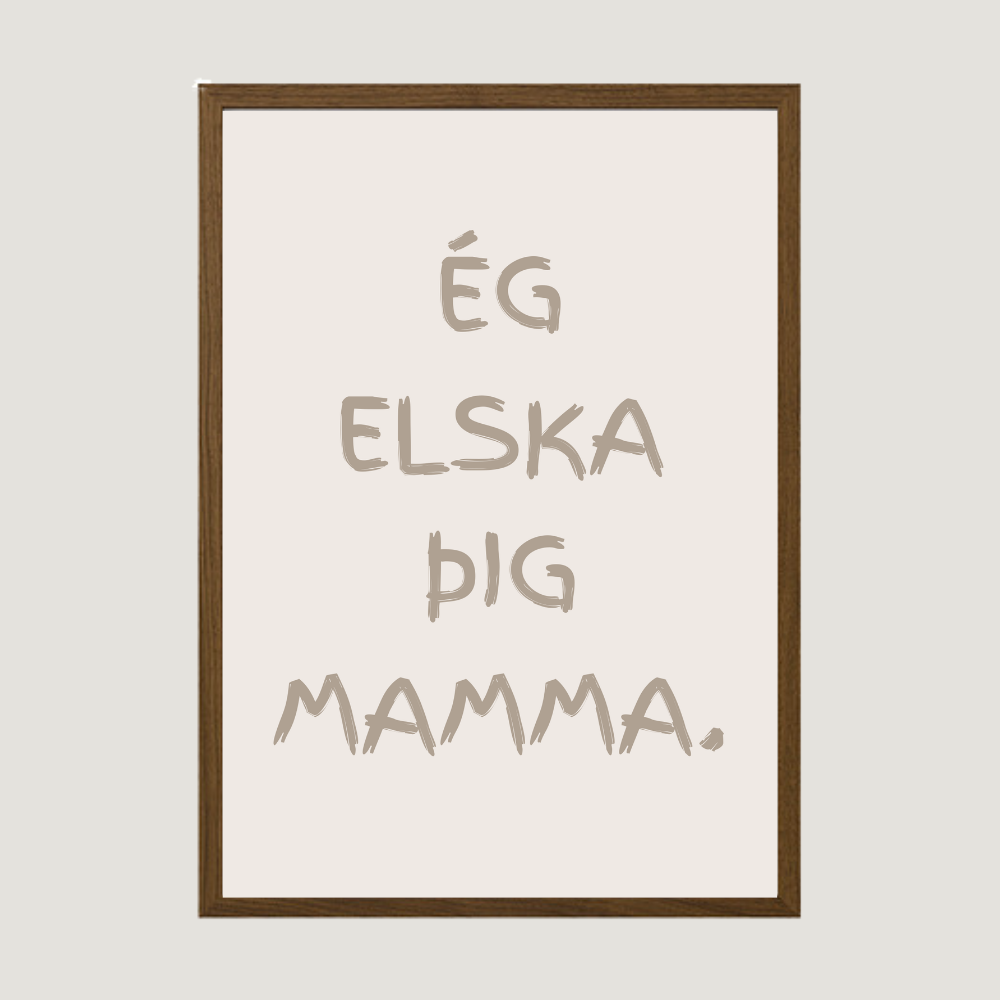 ég elska þig mamma. íslenskt plakat