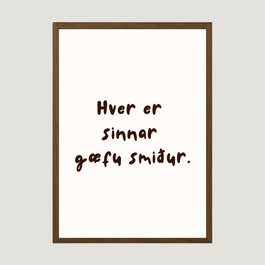 Hver er sinnar gæfu smiður