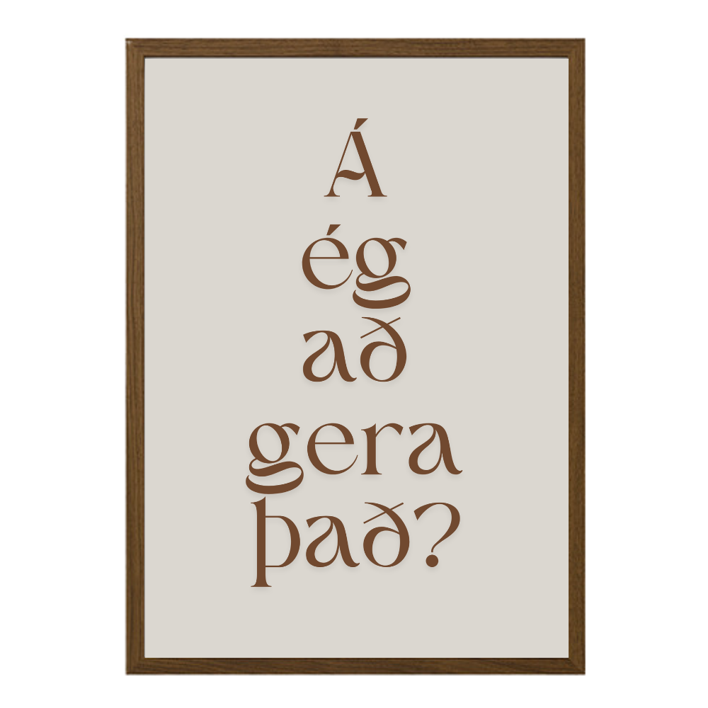 Á ég að gera það?