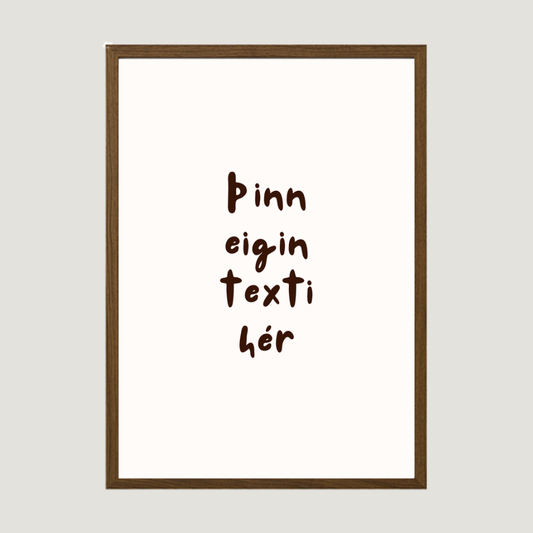 Þinn eigin texti - Sérhannað plakat - Kósí