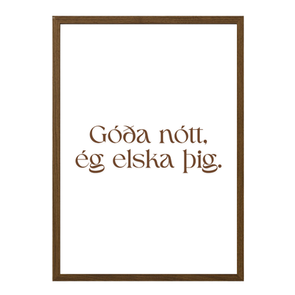 Góða nótt, ég elska þig.