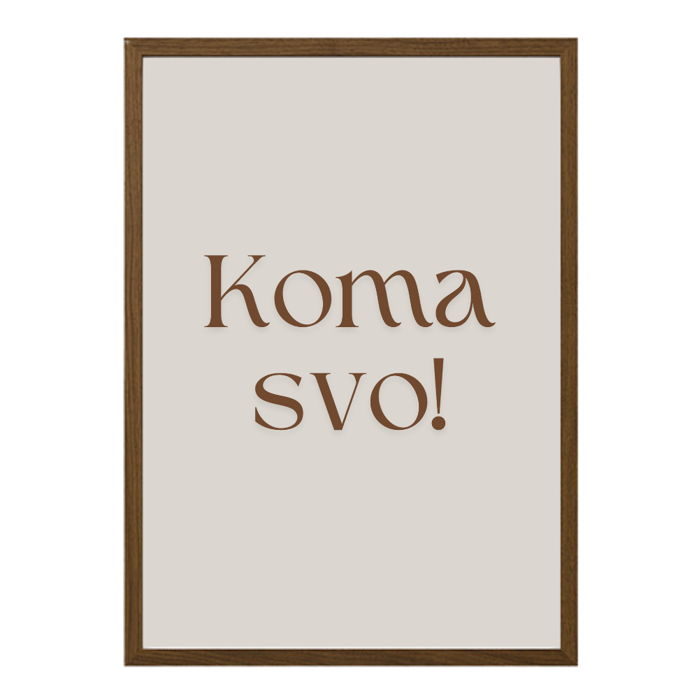 íslenskt veggspjald sem stendur á "Koma svo"
