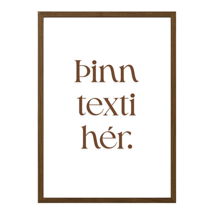 Þinn eigin texti - Sérhannað plakat - Brúnt