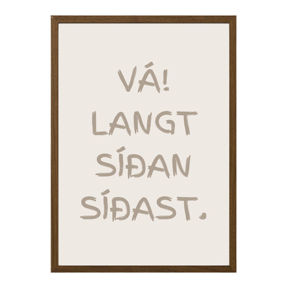 Vá! Langt síðan síðast.