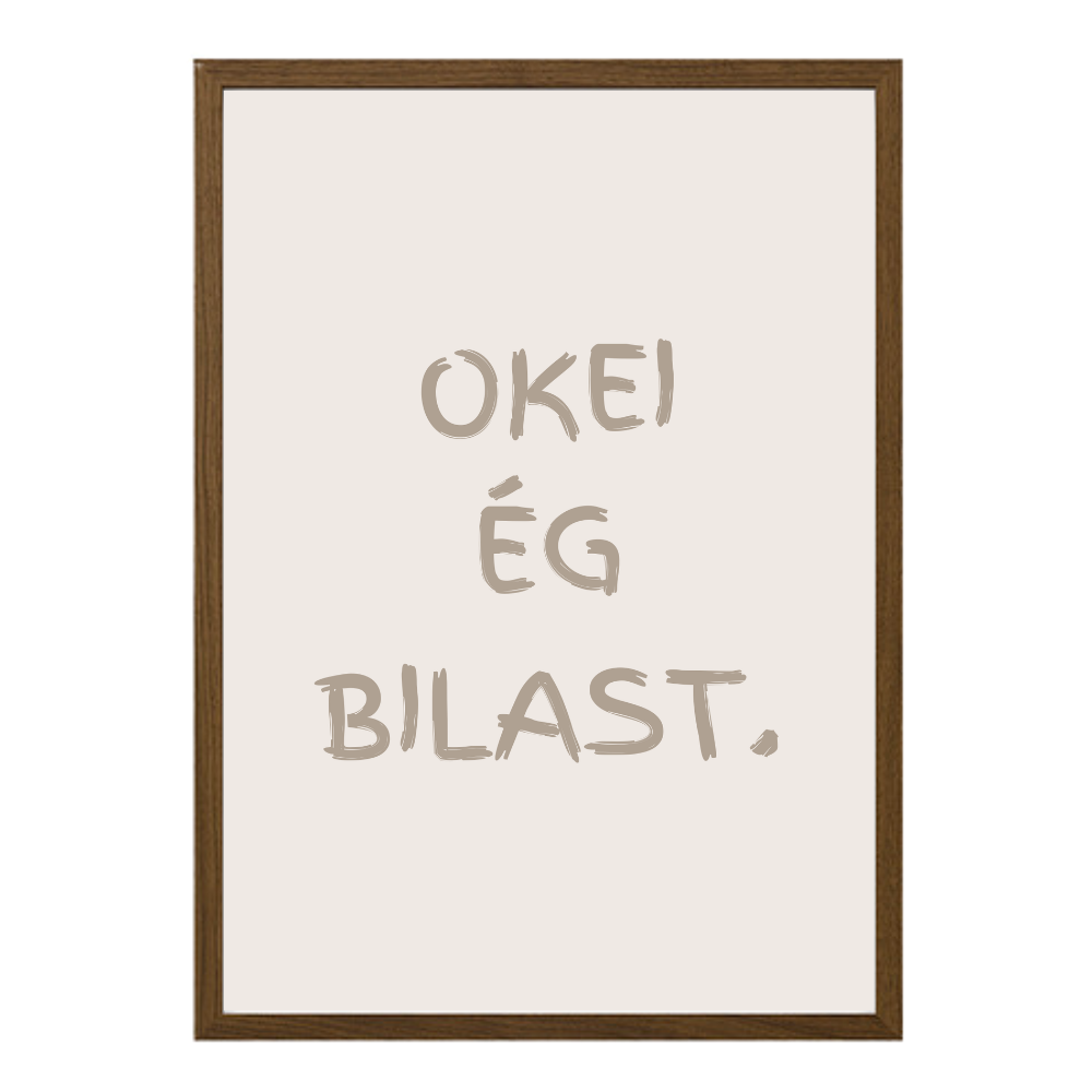 Okei ég bilast.