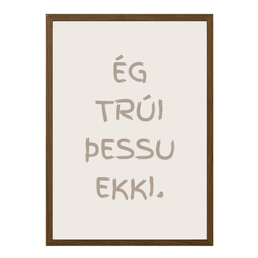 Ég trúi þessu ekki. veggspjöld með texta