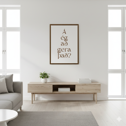 Á ég að gera það?