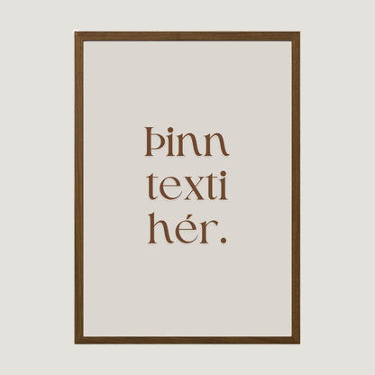 Þinn eigin texti - Sérhannað plakat - Brúnt