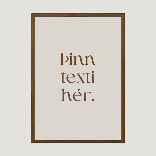 Þinn eigin texti - Sérhannað plakat - Brúnt