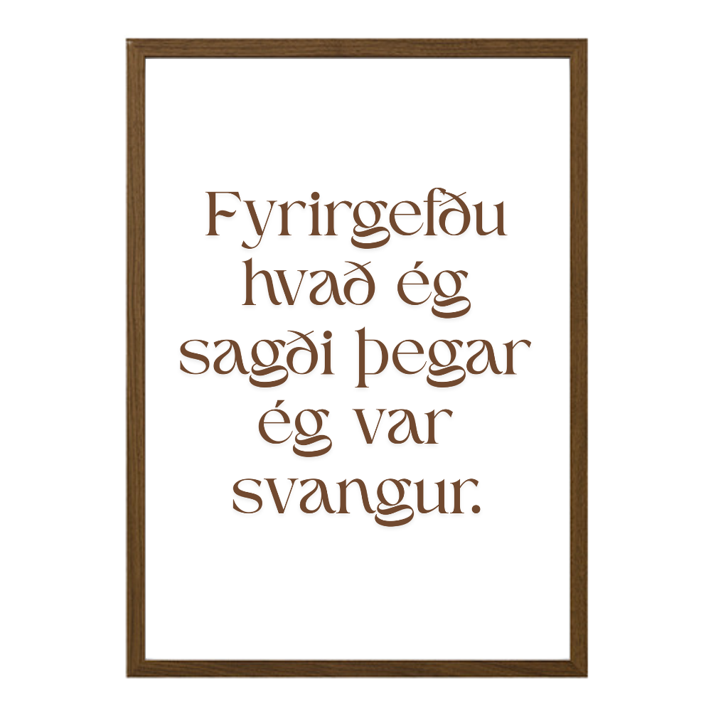 Fyrirgefðu hvað ég sagði þegar ég var svöng.