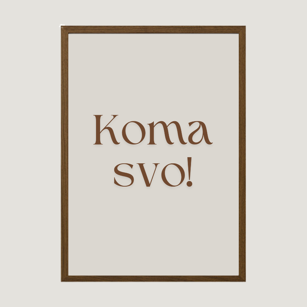 Koma svo! Plakat prentað á íslandi