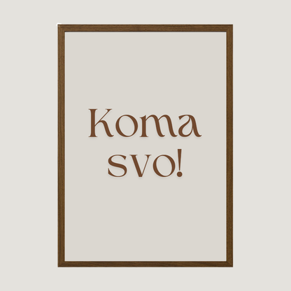 Koma svo! Plakat prentað á íslandi