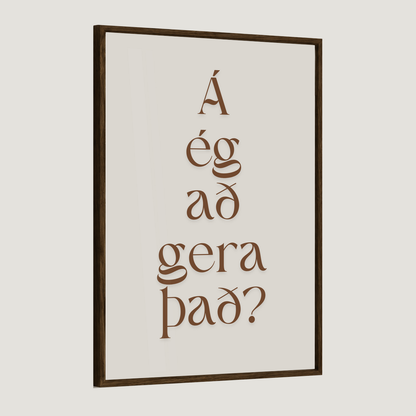 Á ég að gera það?