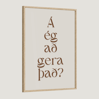 Á ég að gera það?