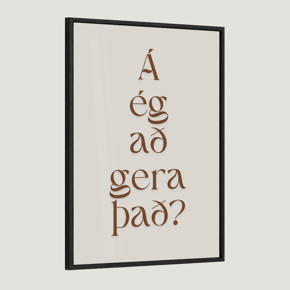 Á ég að gera það?
