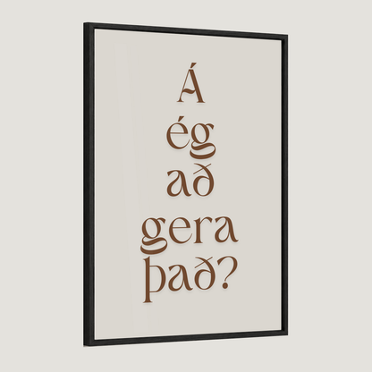 Á ég að gera það?