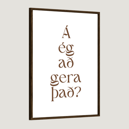 Á ég að gera það?