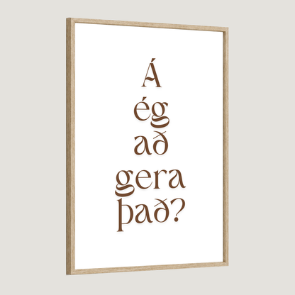 Á ég að gera það?