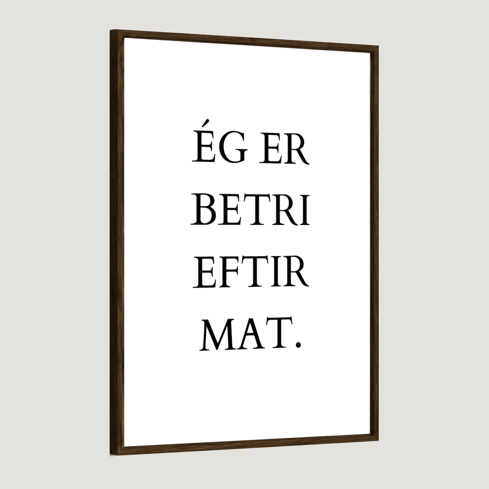 Ég er betri eftir mat.