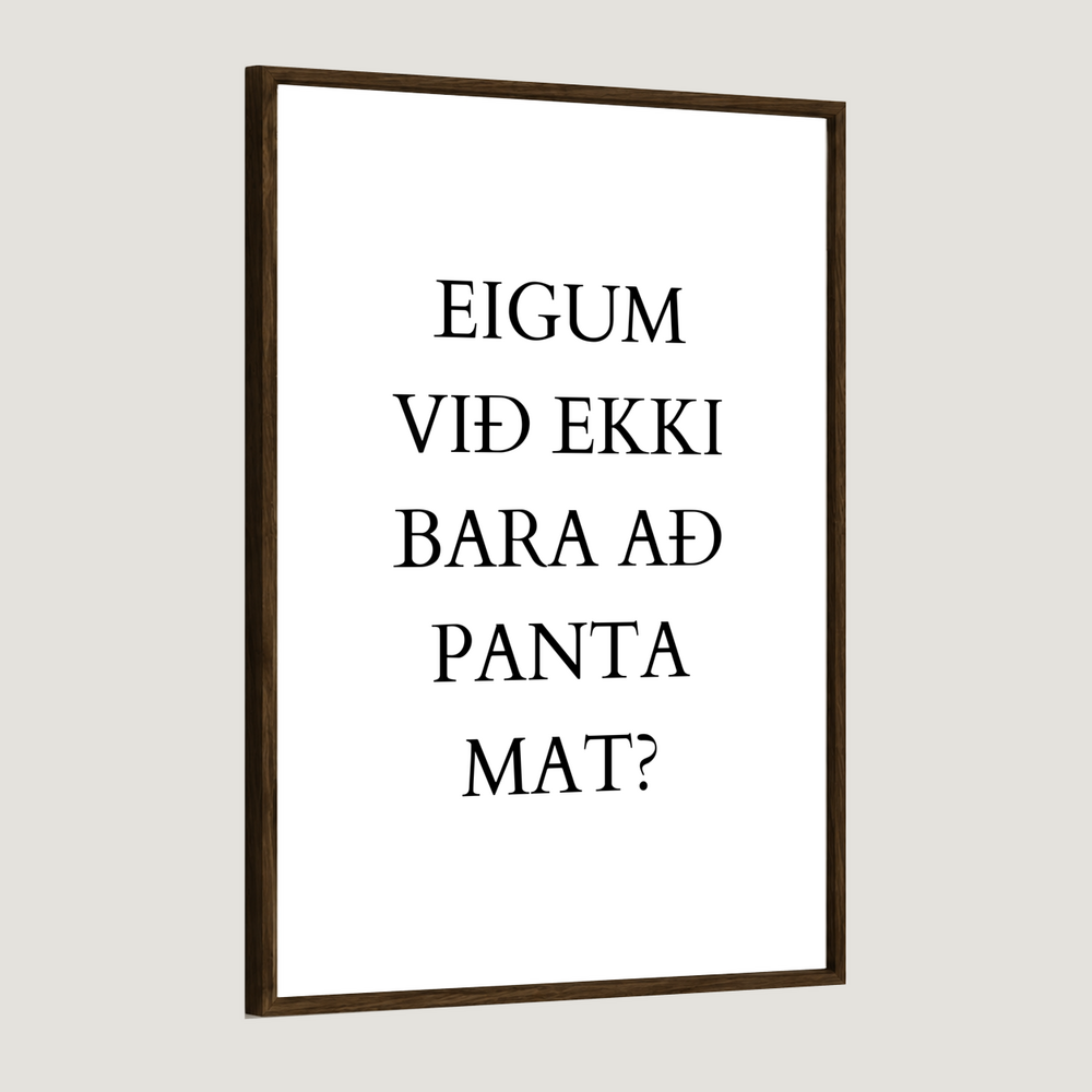 Eigum við ekki bara að panta mat?