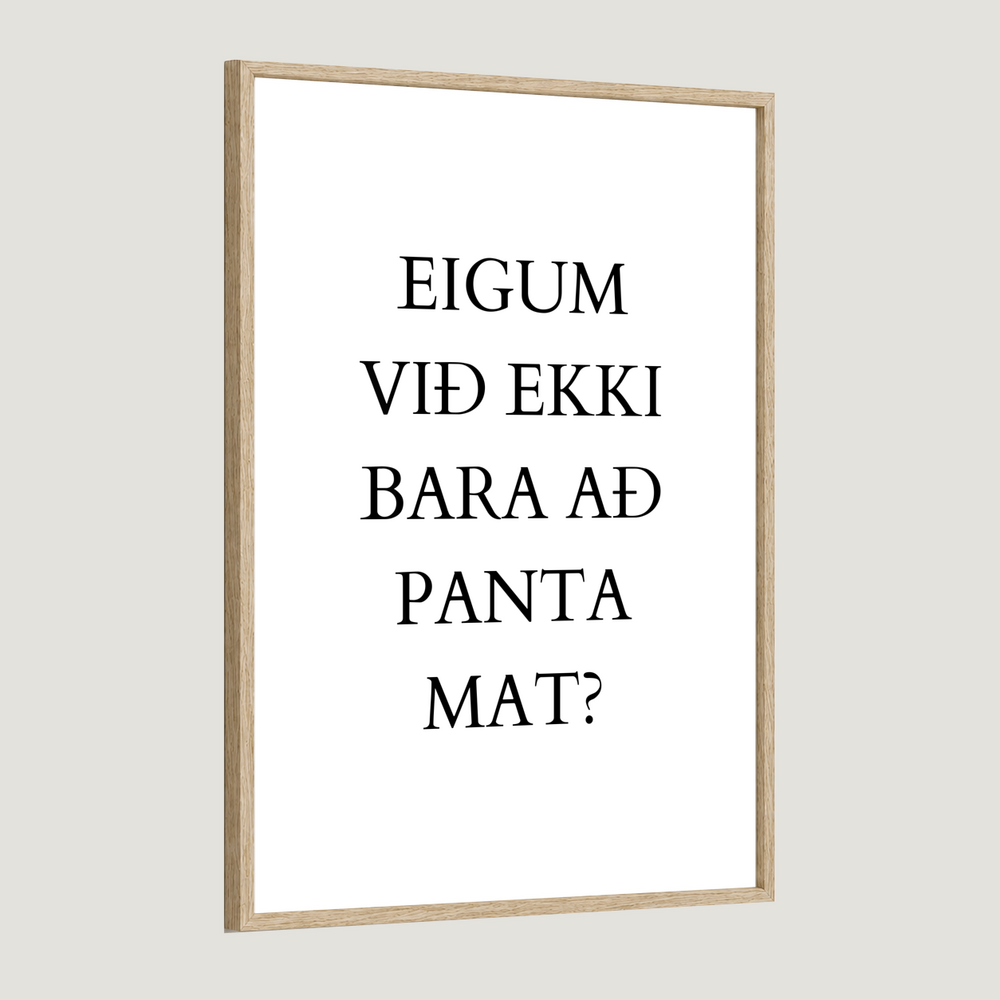 Eigum við ekki bara að panta mat?