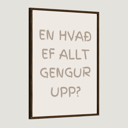 En hvað ef allt gengur upp?