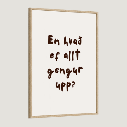 En hvað ef allt gengur upp? Kósí skrift