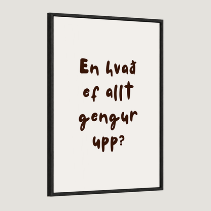 En hvað ef allt gengur upp? Kósí skrift