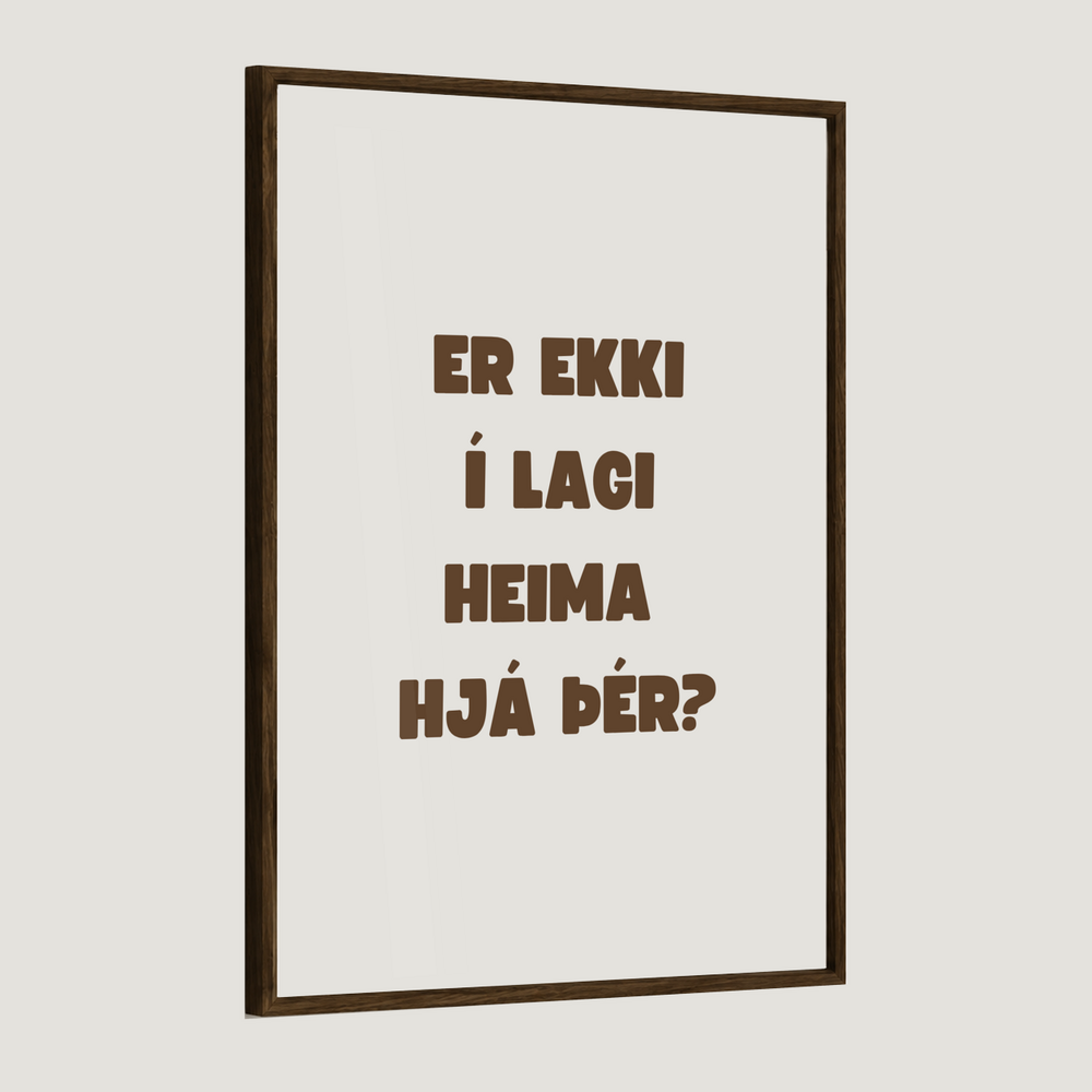 Er ekki í lagi heima hjá þér?