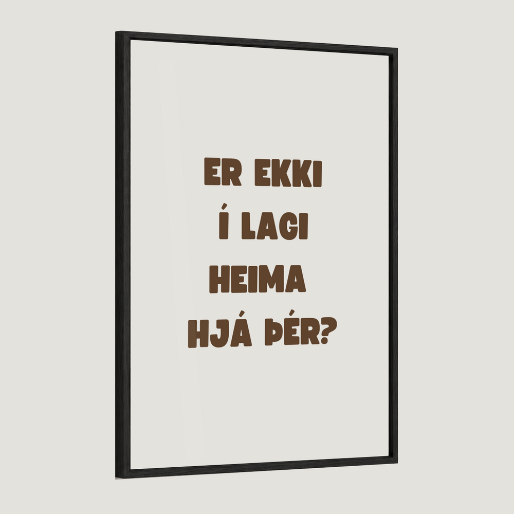 Er ekki í lagi heima hjá þér?