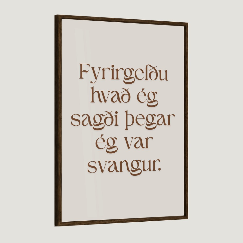 Fyrirgefðu hvað ég sagði þegar ég var svöng.