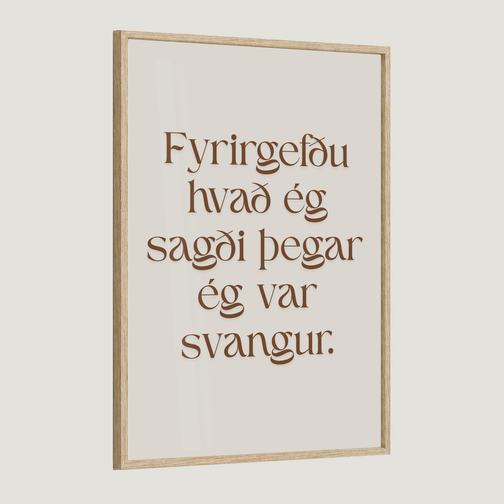 Fyrirgefðu hvað ég sagði þegar ég var svöng.
