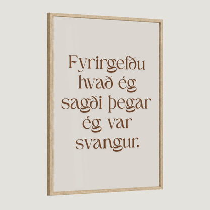 Fyrirgefðu hvað ég sagði þegar ég var svöng.