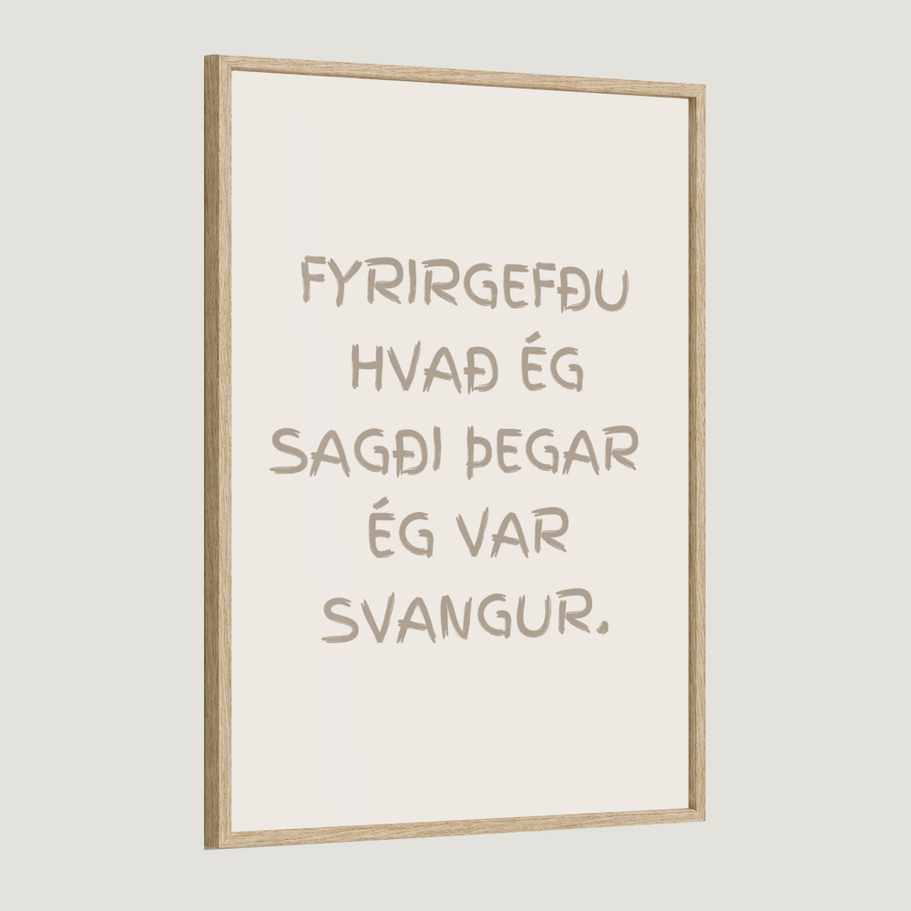 Fyrirgefðu hvað ég sagði þegar ég var svöng.